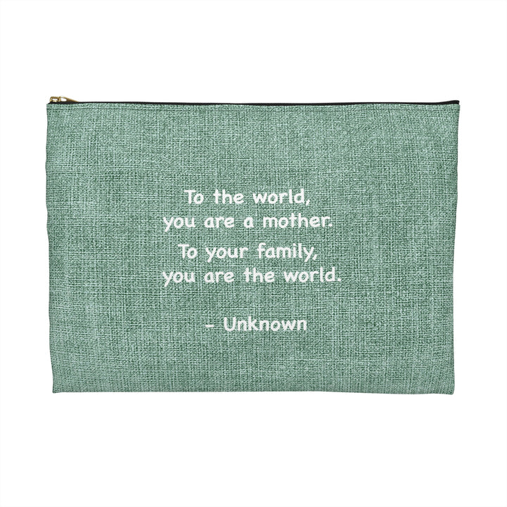Mother You're The World Accessory Pouch