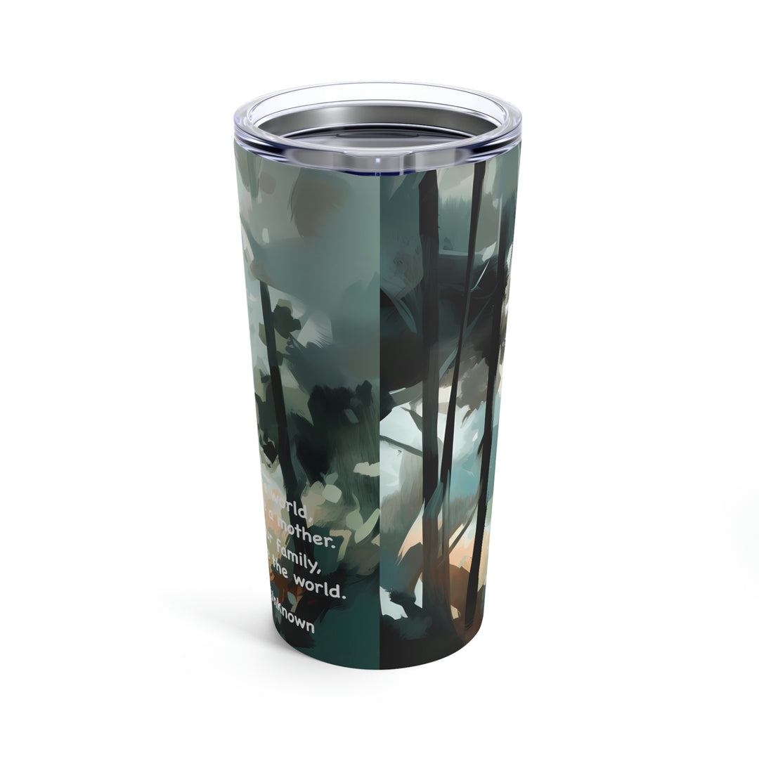 Mother You're The World Tumbler 20oz