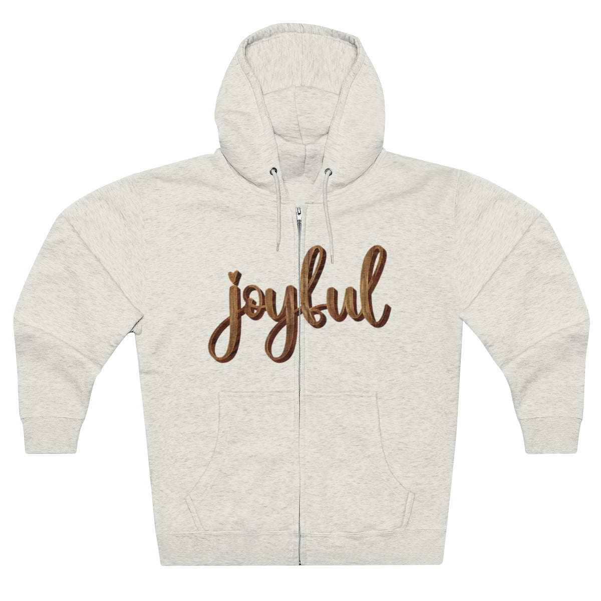 Joyful Premium Full Zip Hoodie