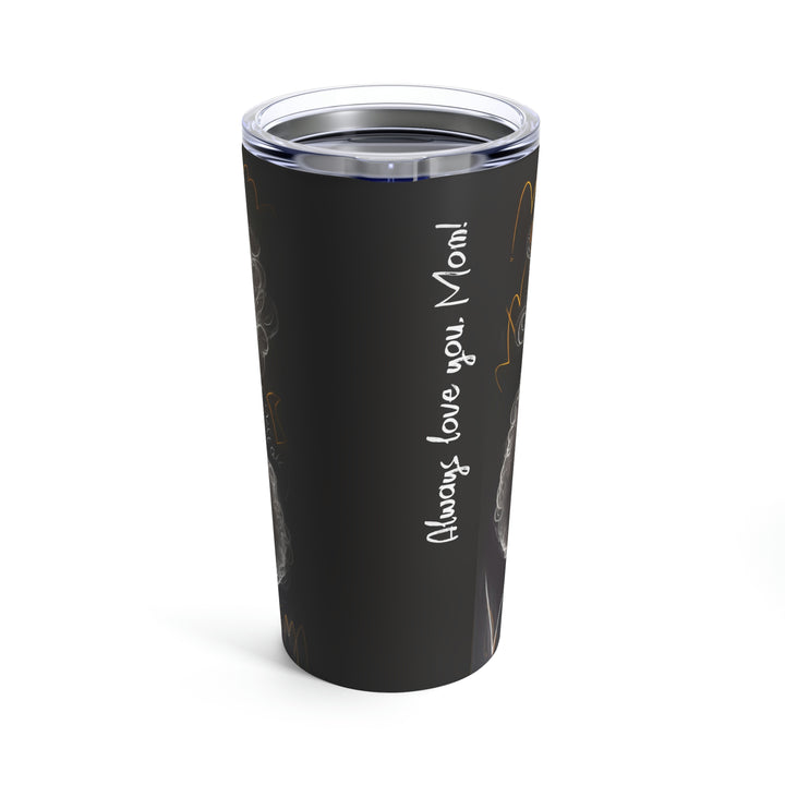 So Much Love Mother Tumbler 20oz