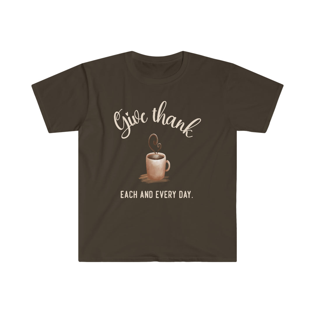 Give Thanks Each and Every Day Softstyle T-Shirt
